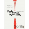 Paris versus New York - Vahram Muratyan Paris versus New York - Vahram Muratyan