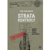 Strata kontroly - Eric Schlosser Strata kontroly - Eric Schlosser
