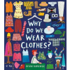 Why Do We Wear Clothes? Why Do We Wear Clothes?