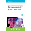 E-kniha Farmakorezistentní stavy v psychiatrii - Klára Látalová E-kniha Farmakorezistentní stavy v psychiatrii - Klára Látalová