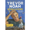 Born a Crime - Trevor Noah Born a Crime - Trevor Noah
