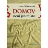 Domov není jen místo - Jana Geltnerová - online doručenie Domov není jen místo - Jana Geltnerová - online doručenie