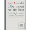 Obejmout minulost (Paul Claudel) Obejmout minulost (Paul Claudel)