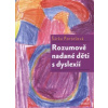 Rozumově nadané děti s dyslexií - Šárka Portešová Rozumově nadané děti s dyslexií - Šárka Portešová