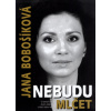 Nebudu mlčet - Jana Bobošíková Nebudu mlčet - Jana Bobošíková