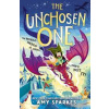 The Unchosen One - Amy Sparkes, Walker Books Ltd The Unchosen One - Amy Sparkes, Walker Books Ltd