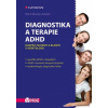 Diagnostika a terapie ADHD Dospělí pacienti a klienti v adiktologii - Miovský Michal a kolektiv Diagnostika a terapie ADHD Dospělí pacienti a klienti v adiktologii - Miovský Michal a kolektiv
