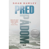 Hawley Noah: Pred pádom Hawley Noah: Pred pádom