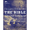 Images from the Bible -The Old Testament - Pepin Press Images from the Bible -The Old Testament - Pepin Press