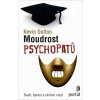 Moudrost psychopatů - Kevin Dutton Moudrost psychopatů - Kevin Dutton