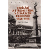 Vzdělání a střední třída v císařském Rakousku 1848-1918 - Gary B. Cohen Vzdělání a střední třída v císařském Rakousku 1848-1918 - Gary B. Cohen