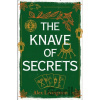 The Knave of Secrets - Alex Livingston The Knave of Secrets - Alex Livingston