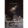 The Taxidermist’s Lover The Taxidermist’s Lover