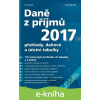 E-kniha Daně z příjmů 2017 - Jiří Dušek E-kniha Daně z příjmů 2017 - Jiří Dušek