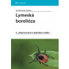 Lymeská borelióza Lymeská borelióza