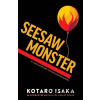 Seesaw Monster - Kotaro Isaka Seesaw Monster - Kotaro Isaka