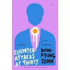 Counterattacks at Thirty - Won-pyung Sohn, HarperCollins Publishers Inc Counterattacks at Thirty - Won-pyung Sohn, HarperCollins Publishers Inc