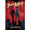 Teen Killers in Love - Lily Sparks Teen Killers in Love - Lily Sparks