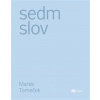 Sedm slov - Marek Tomeček Sedm slov - Marek Tomeček