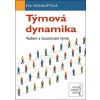 Týmová dynamika (Eva Mohauptová) Týmová dynamika (Eva Mohauptová)