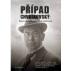 Případ Chvalkovský - Václav Junek Případ Chvalkovský - Václav Junek