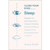 Close Your Eyes, Sleep Close Your Eyes, Sleep