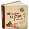 Maminko, vyprávěj o vaření (Monika Kopřivová) Maminko, vyprávěj o vaření (Monika Kopřivová)