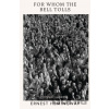 For Whom the Bell Tolls - Ernest Hemingway For Whom the Bell Tolls - Ernest Hemingway