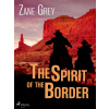 The Spirit of the Border The Spirit of the Border