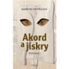 Akord a jiskry – Povídky Akord a jiskry – Povídky