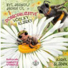 Dobrodružství včelky Klárky - Byl jednou jeden úl - Sládek Karel Dobrodružství včelky Klárky - Byl jednou jeden úl - Sládek Karel