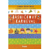 Básničkový karneval - Ďuričová Ivona, Ilkovičová Katarína Básničkový karneval - Ďuričová Ivona, Ilkovičová Katarína