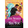 Ana Maria and the Fox (Liana De la Rosa)(Brožovaná) Ana Maria and the Fox (Liana De la Rosa)(Brožovaná)