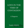 Love in the Time of Contagion - Laura Kipnis Love in the Time of Contagion - Laura Kipnis