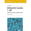 Zdravotní nauka 1.díl Zdravotní nauka 1.díl