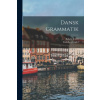 Dansk Grammatik Dansk Grammatik