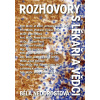 Rozhovory s lékaři a vědci (Běla Nedorostová) Rozhovory s lékaři a vědci (Běla Nedorostová)
