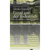 Freud und der Todestrieb (Alenka Zupancic,Hg. vom Sigmund Freud Museum,dem Arbeitskreis Kulturanalyse Wien,Sergej Seitz,Anna Wieder)(Brožovaná) Freud und der Todestrieb (Alenka Zupancic,Hg. vom Sigmund Freud Museum,dem Arbeitskreis Kulturanalyse Wien,Sergej Seitz,Anna Wieder)(Brožovaná)