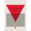 Co dokáže úspěch - Svou vlastní cestou 2 Co dokáže úspěch - Svou vlastní cestou 2