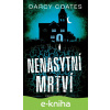E-kniha Nenasytní mrtví - Darcy Coates E-kniha Nenasytní mrtví - Darcy Coates