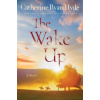 Wake Up (Catherine Ryan Hyde)(Brožovaná) Wake Up (Catherine Ryan Hyde)(Brožovaná)