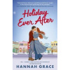 Holiday Ever After - Hannah Grace, Little, Brown Book Group Holiday Ever After - Hannah Grace, Little, Brown Book Group