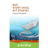 E-kniha Muž, ktorý chcel byť šťastný - Laurent Gounelle E-kniha Muž, ktorý chcel byť šťastný - Laurent Gounelle