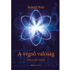A végső valóság (Balogh Béla)(Brožovaná) A végső valóság (Balogh Béla)(Brožovaná)