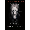 It Rides a Pale Horse - Andy Marino It Rides a Pale Horse - Andy Marino