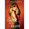 The Thick and the Lean - Chana Porter The Thick and the Lean - Chana Porter