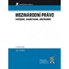 Mezinárodní právo veřejné, soukromé, obchodní, 5. vydání (Jan Ondřej) Mezinárodní právo veřejné, soukromé, obchodní, 5. vydání (Jan Ondřej)