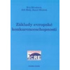 ZÁKLADY EVROPSKÉ KONKURENCESCHOPNOSTI (Eva Klvačová, Jiří Malý, Karel Mráček) ZÁKLADY EVROPSKÉ KONKURENCESCHOPNOSTI (Eva Klvačová, Jiří Malý, Karel Mráček)
