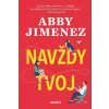Navždy tvoj (Abby Jimenez)(Pevná) Navždy tvoj (Abby Jimenez)(Pevná)