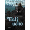Třetí ucho - Jan Hamouz Třetí ucho - Jan Hamouz